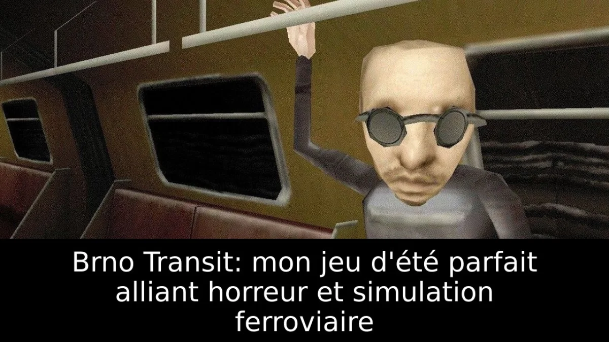 Brno Transit: mon jeu d'été parfait alliant horreur et simulation ferroviaire