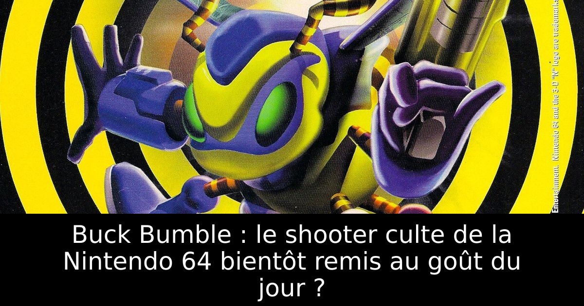 Buck Bumble : le shooter culte de la Nintendo 64 bientôt remis au goût du jour ?