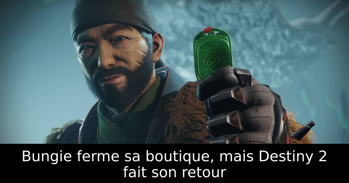 Bungie ferme sa boutique, mais Destiny 2 fait son retour