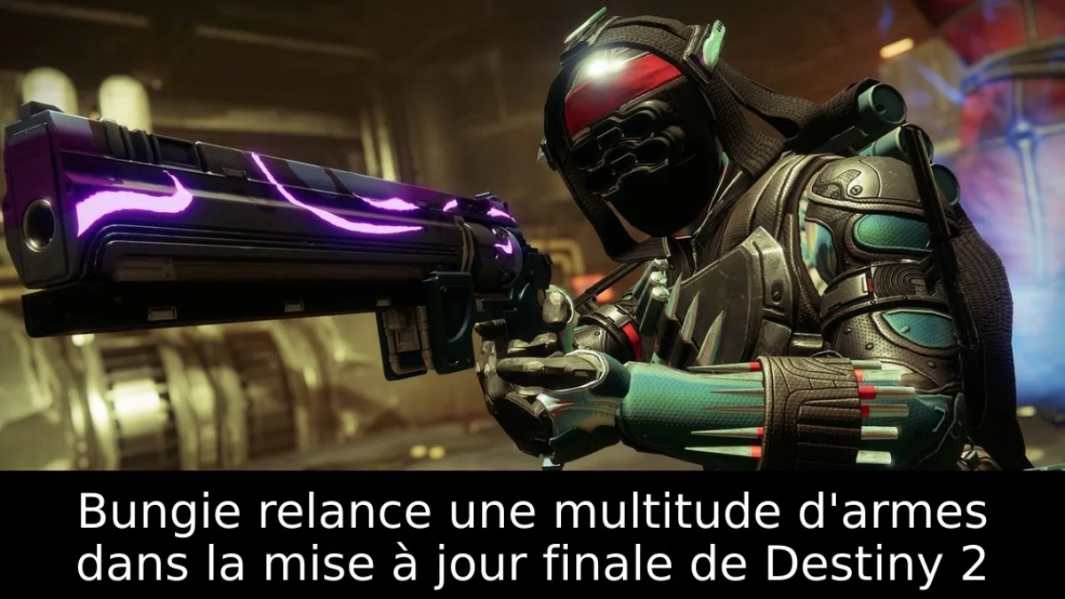 Bungie relance une multitude d'armes dans la mise à jour finale de Destiny 2