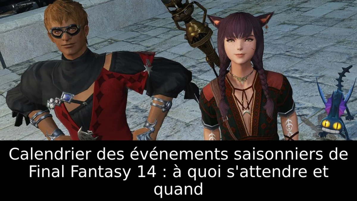 Calendrier des événements saisonniers de Final Fantasy 14 : à quoi s'attendre et quand