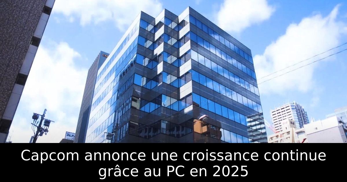 Capcom annonce une croissance continue grâce au PC en 2025