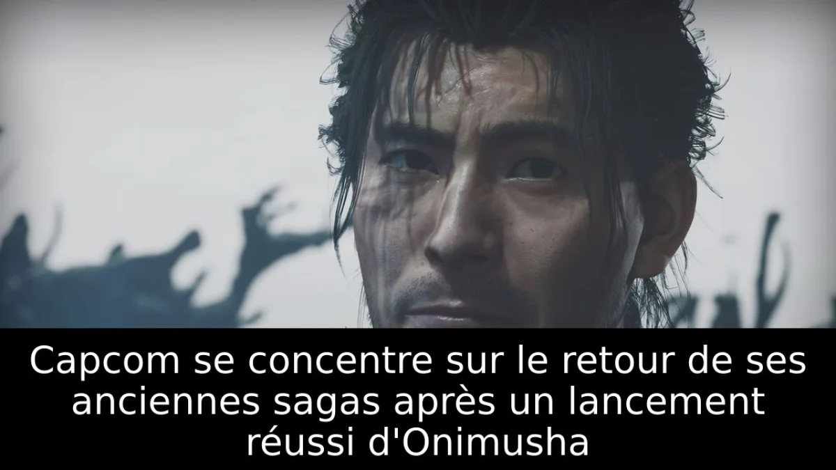 Capcom se concentre sur le retour de ses anciennes sagas après un lancement réussi d'Onimusha