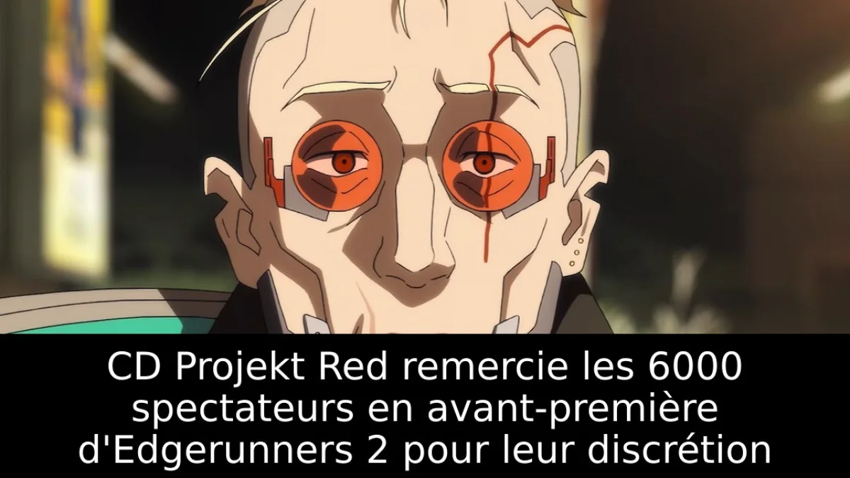 CD Projekt Red remercie les 6000 spectateurs en avant-première d'Edgerunners 2 pour leur discrétion