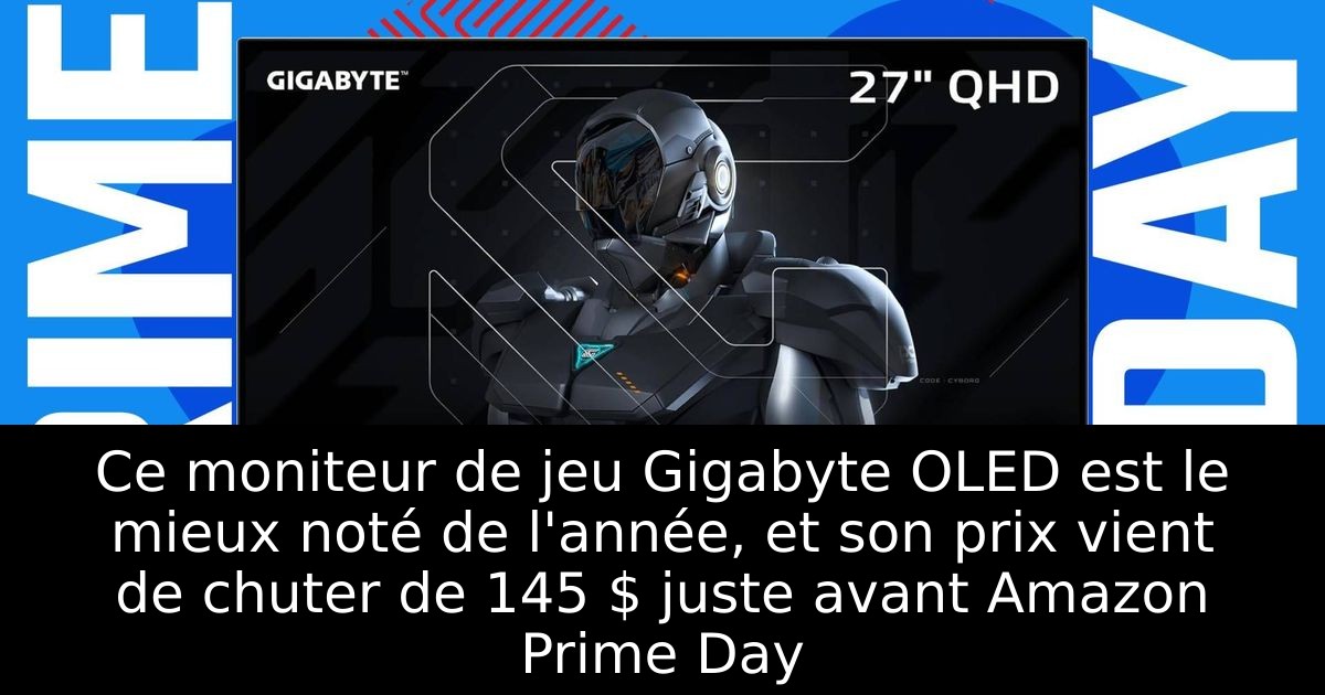 Ce moniteur de jeu Gigabyte OLED est le mieux noté de l'année, et son prix vient de chuter de 145 $ juste avant Amazon Prime Day