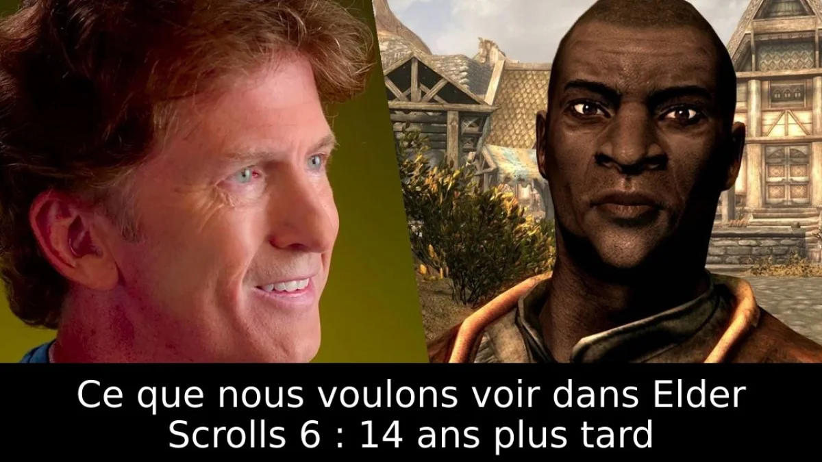 Ce que nous voulons voir dans Elder Scrolls 6 : 14 ans plus tard