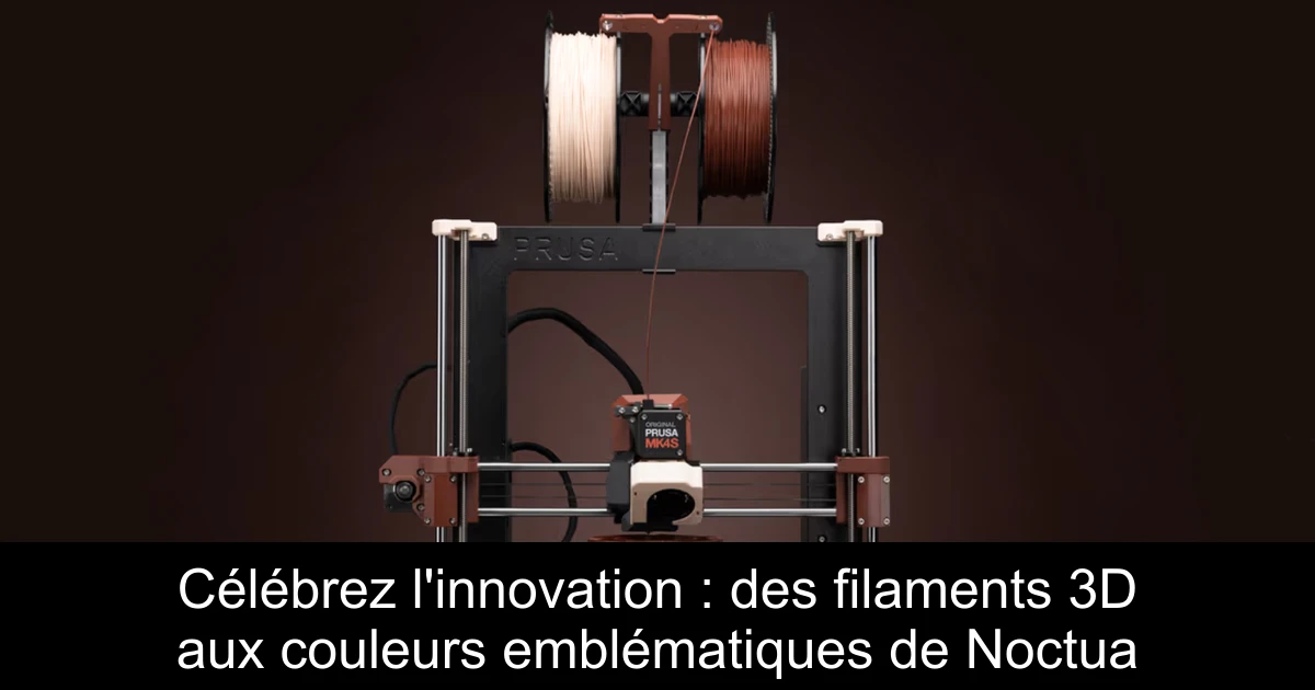 Célébrez l'innovation : des filaments 3D aux couleurs emblématiques de Noctua