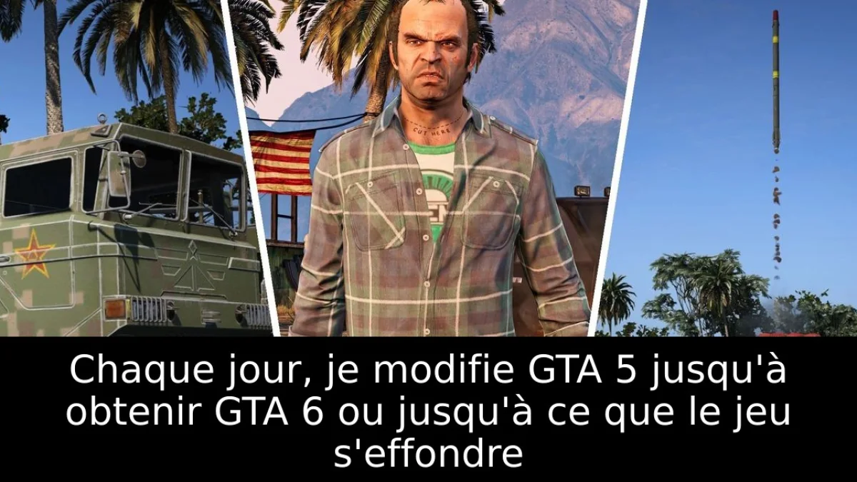 Chaque jour, je modifie GTA 5 jusqu'à obtenir GTA 6 ou jusqu'à ce que le jeu s'effondre