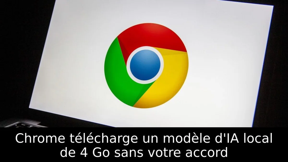 Chrome télécharge un modèle d'IA local de 4 Go sans votre accord