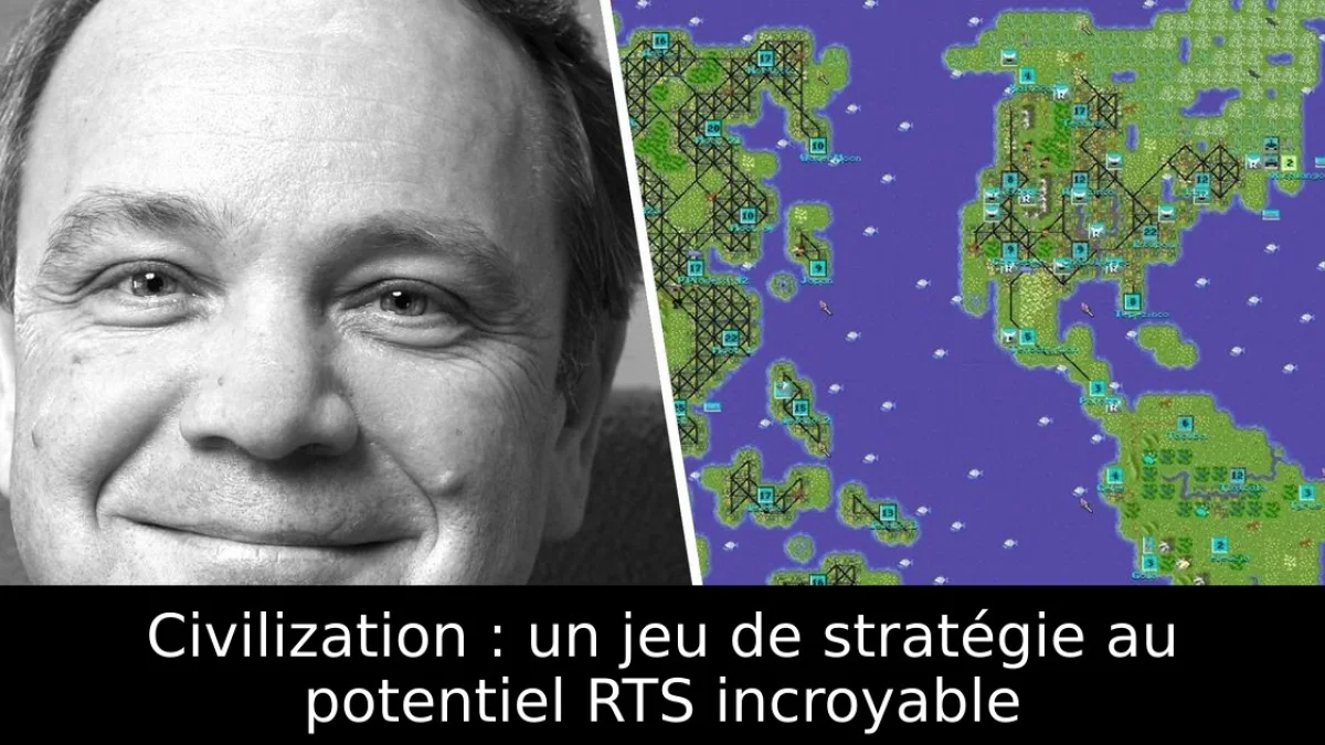 Civilization : un jeu de stratégie au potentiel RTS incroyable