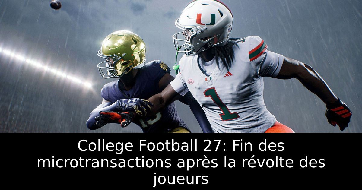 College Football 27: Fin des microtransactions après la révolte des joueurs