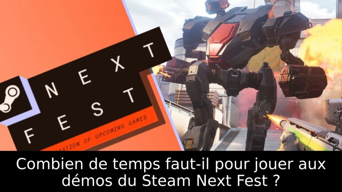 Combien de temps faut-il pour jouer aux démos du Steam Next Fest ?