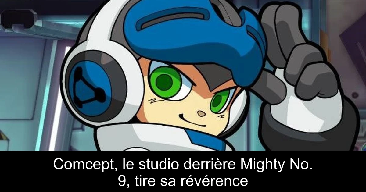 Comcept, le studio derrière Mighty No. 9, tire sa révérence