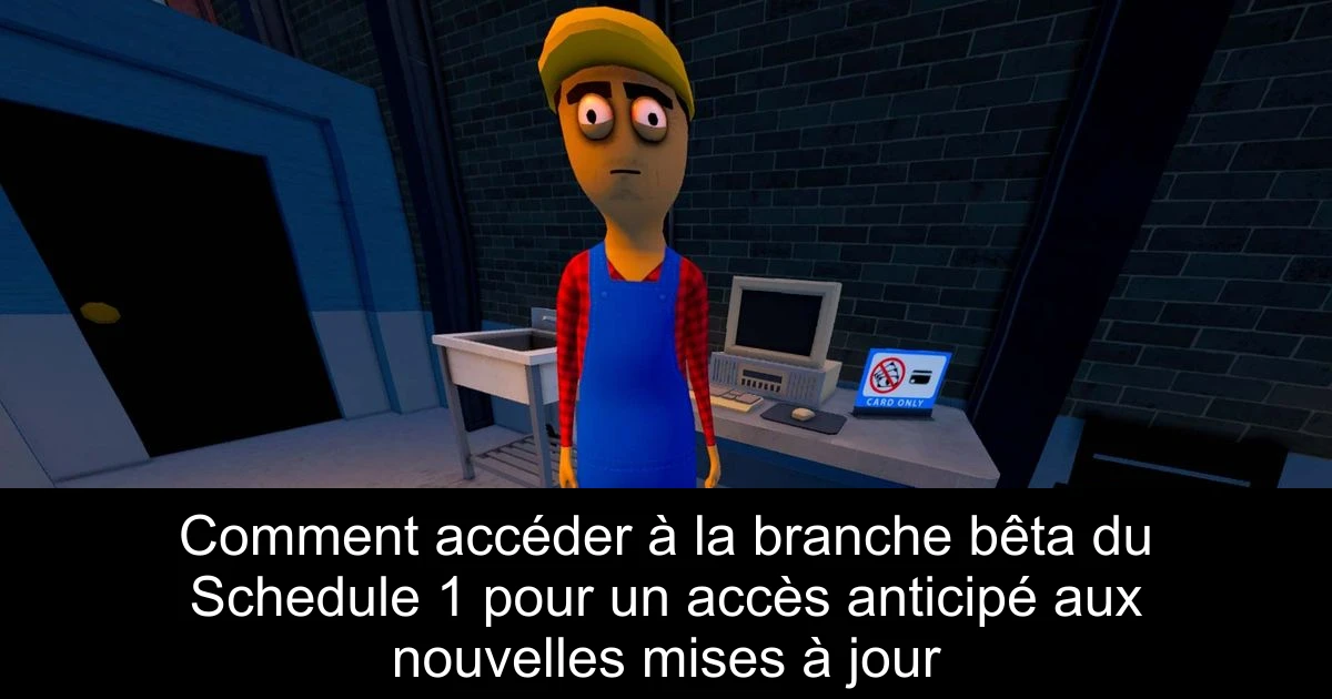 Comment accéder à la branche bêta du Schedule 1 pour un accès anticipé aux nouvelles mises à jour