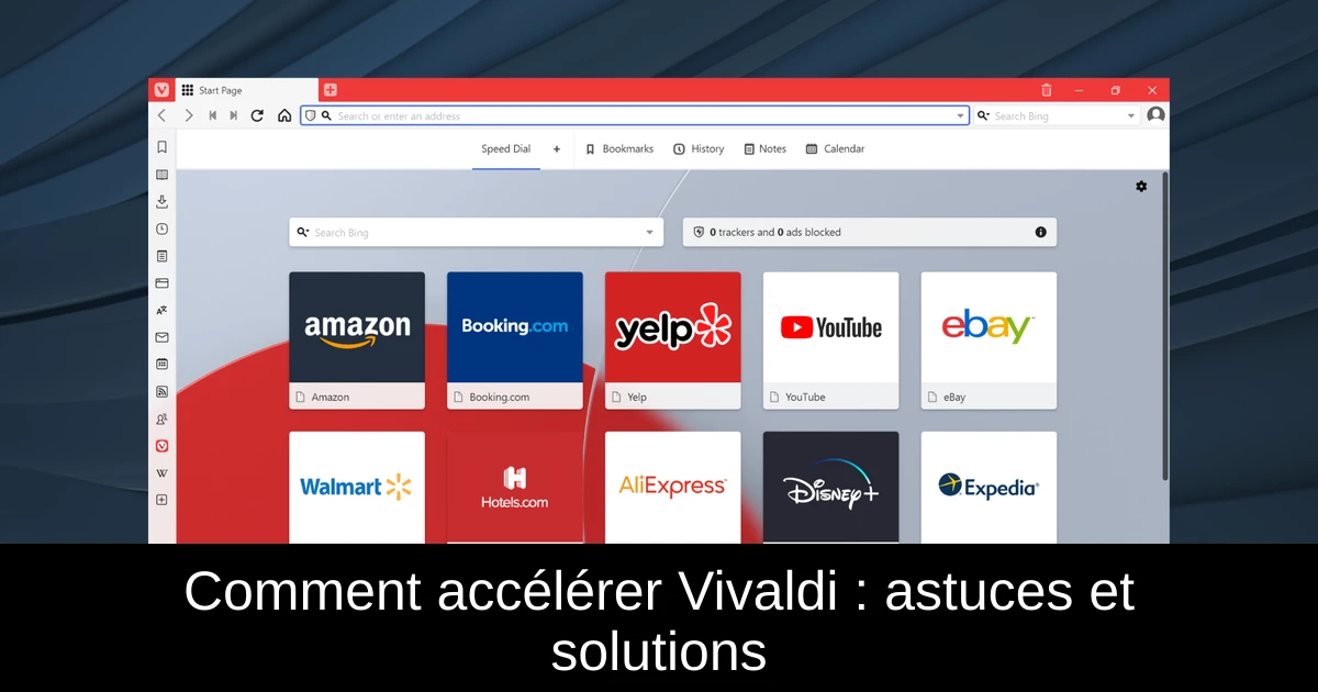 Comment accélérer Vivaldi : astuces et solutions