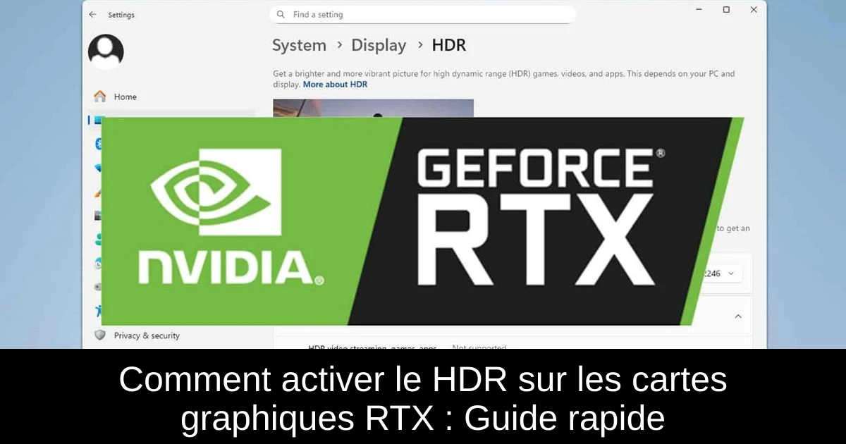 Comment activer le HDR sur les cartes graphiques RTX : Guide rapide