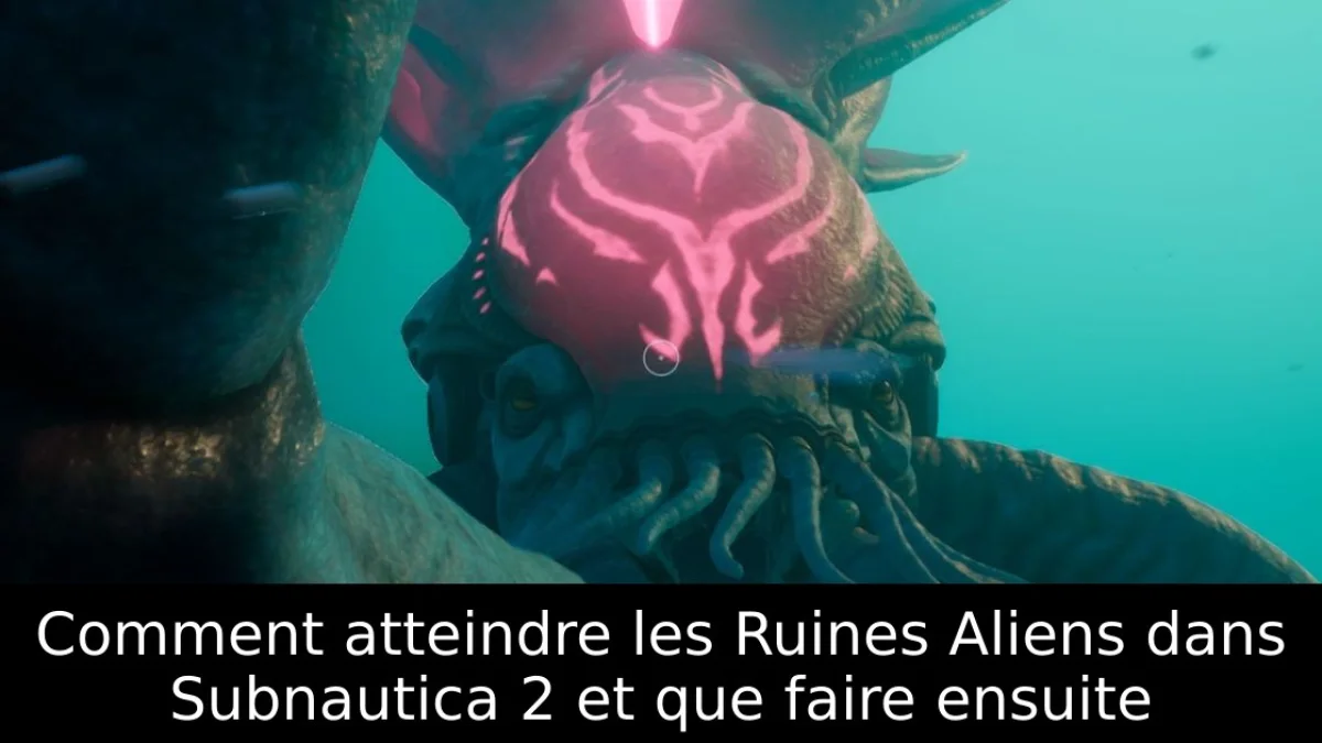 Comment atteindre les Ruines Aliens dans Subnautica 2 et que faire ensuite