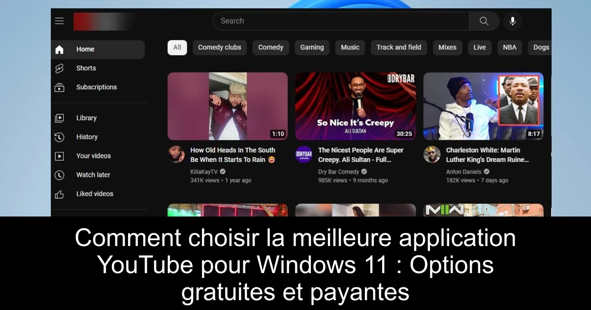 Comment choisir la meilleure application YouTube pour Windows 11 : Options gratuites et payantes