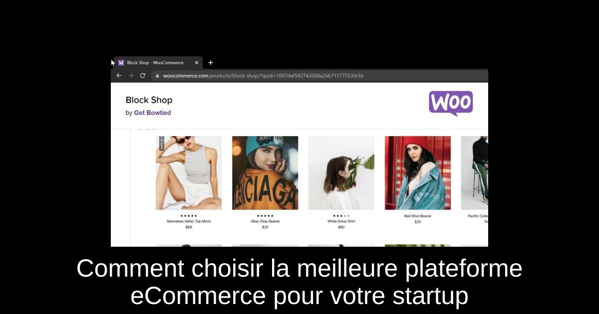 Comment choisir la meilleure plateforme eCommerce pour votre startup