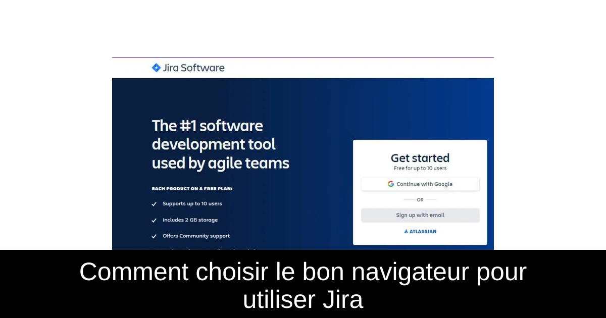Comment choisir le bon navigateur pour utiliser Jira