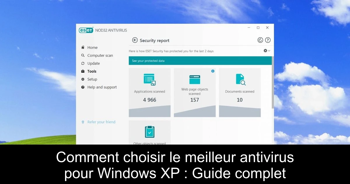 Comment choisir le meilleur antivirus pour Windows XP : Guide complet