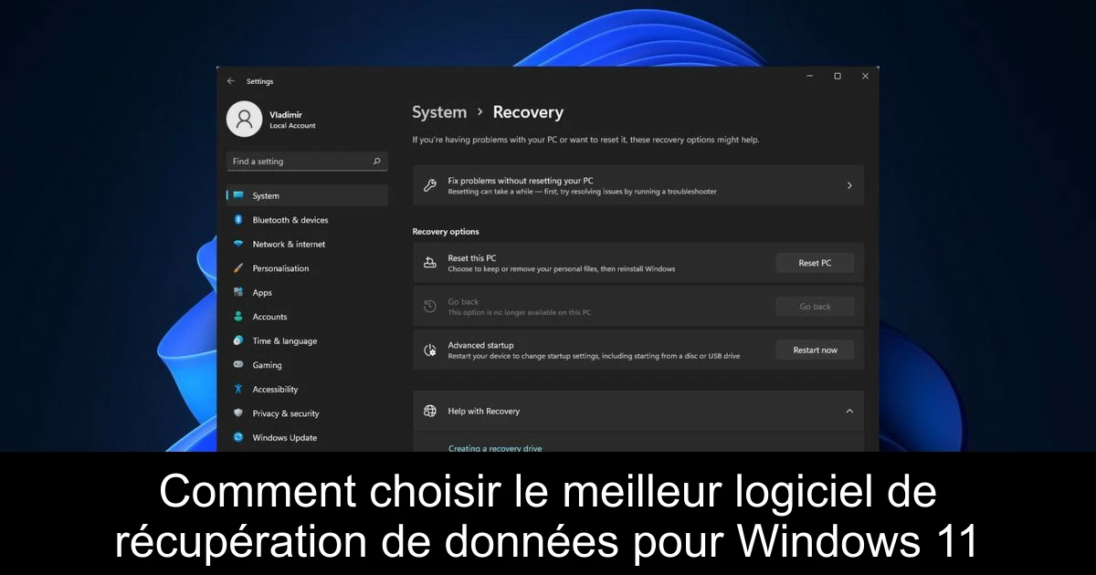 Comment choisir le meilleur logiciel de récupération de données pour Windows 11
