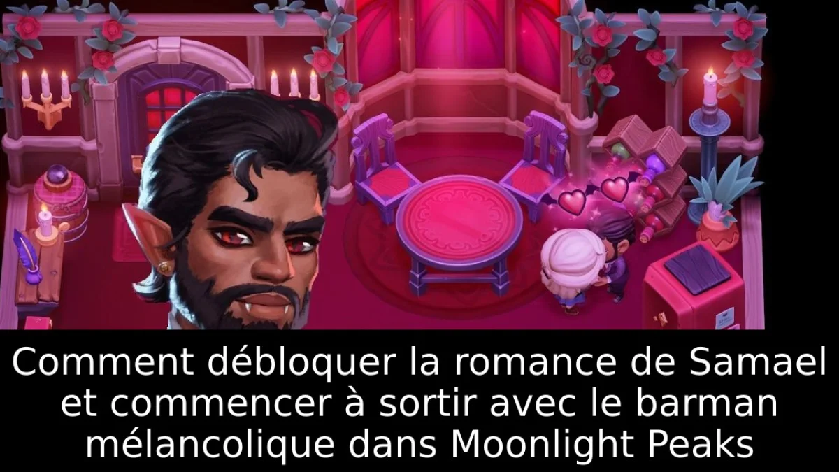Comment débloquer la romance de Samael et commencer à sortir avec le barman mélancolique dans Moonlight Peaks