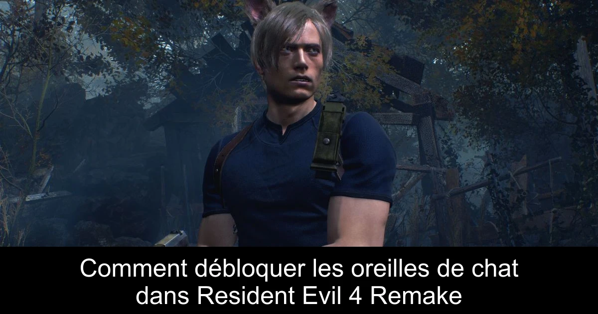 Comment débloquer les oreilles de chat dans Resident Evil 4 Remake