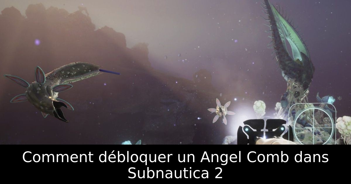 Comment débloquer un Angel Comb dans Subnautica 2