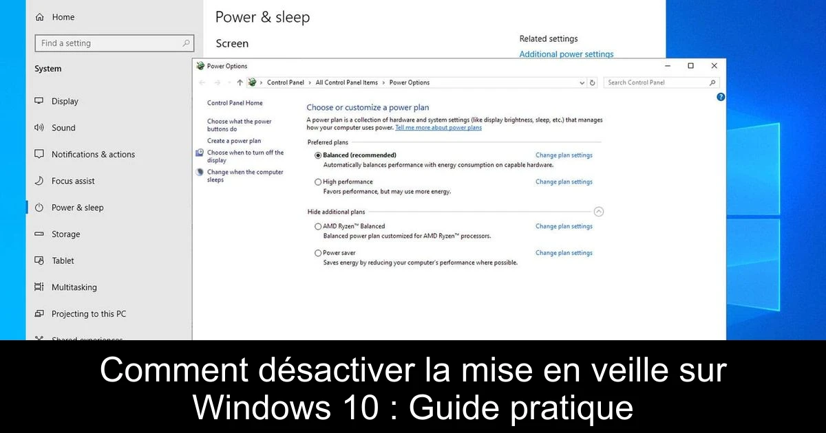 Comment désactiver la mise en veille sur Windows 10 : Guide pratique