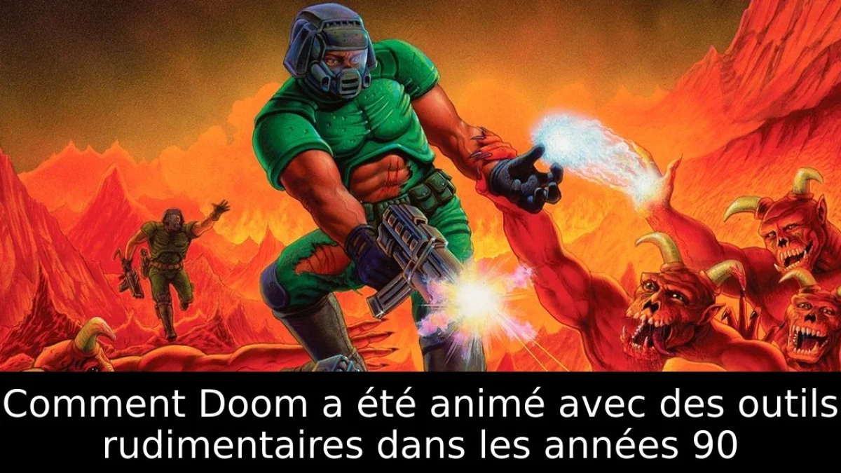Comment Doom a été animé avec des outils rudimentaires dans les années 90