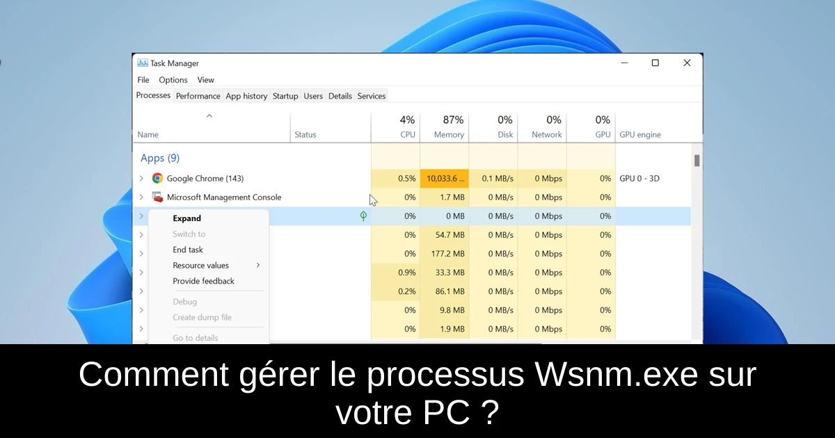 Comment gérer le processus Wsnm.exe sur votre PC ?