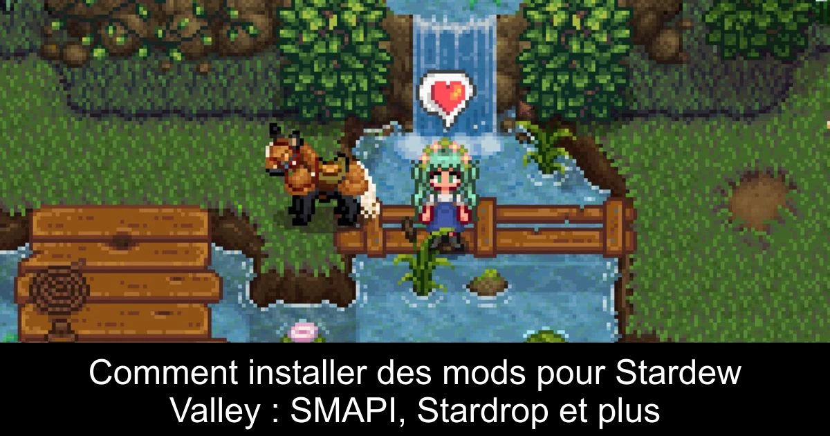 Comment installer des mods pour Stardew Valley : SMAPI, Stardrop et plus