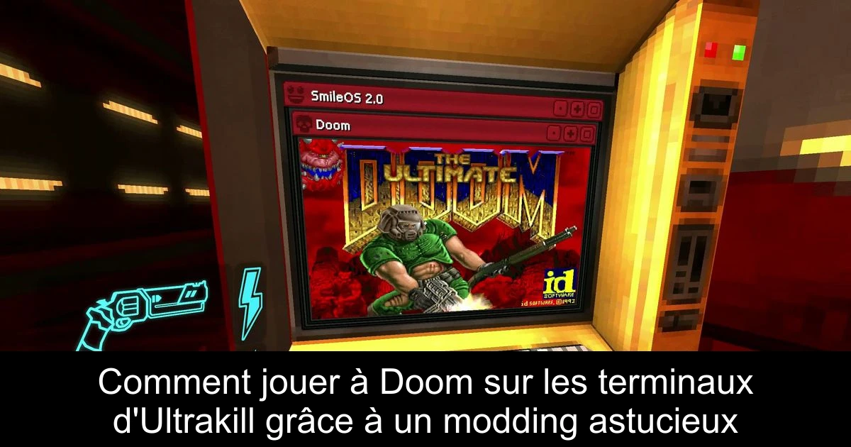 Comment jouer à Doom sur les terminaux d'Ultrakill grâce à un modding astucieux