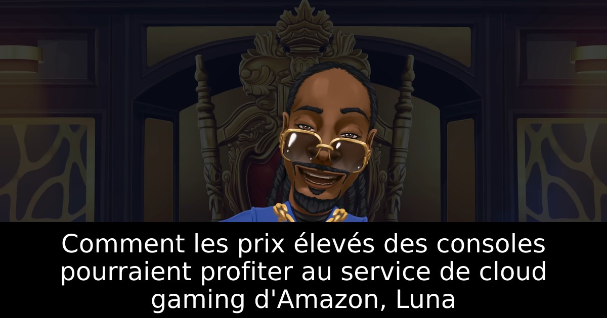 Comment les prix élevés des consoles pourraient profiter au service de cloud gaming d'Amazon, Luna