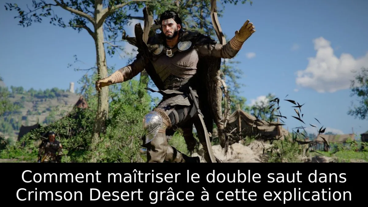 Comment maîtriser le double saut dans Crimson Desert grâce à cette explication