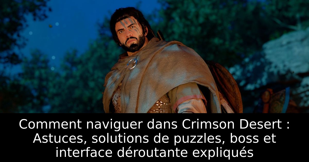 Comment naviguer dans Crimson Desert : Astuces, solutions de puzzles, boss et interface déroutante expliqués