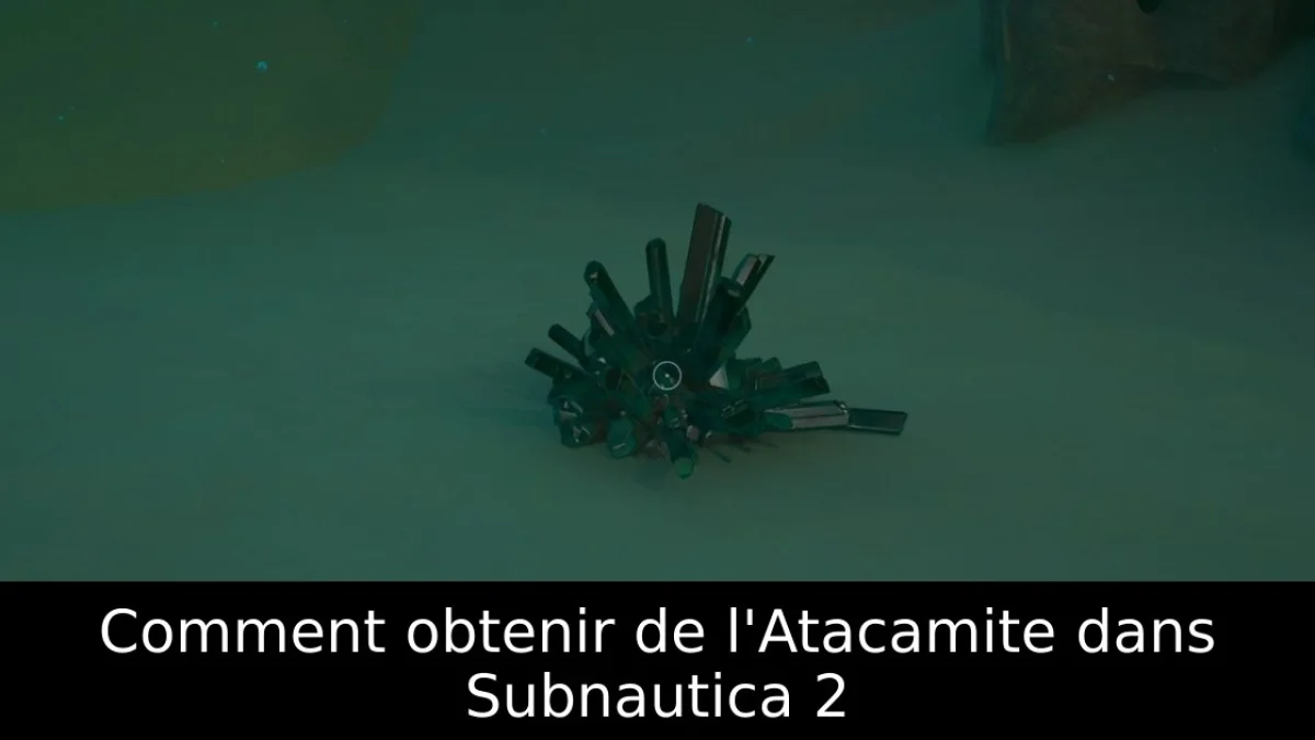 Comment obtenir de l'Atacamite dans Subnautica 2