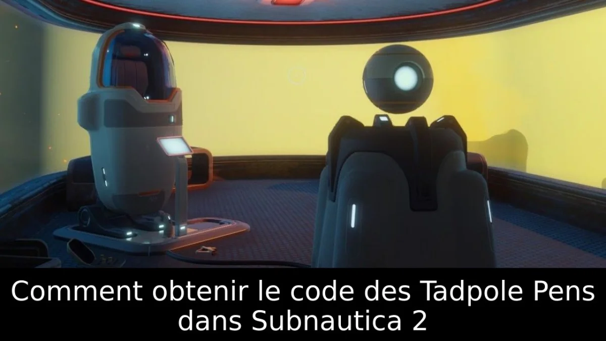 Comment obtenir le code des Tadpole Pens dans Subnautica 2