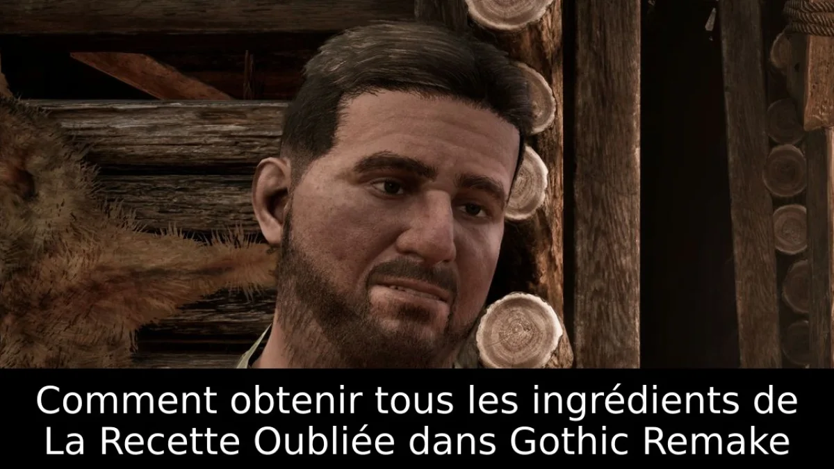 Comment obtenir tous les ingrédients de La Recette Oubliée dans Gothic Remake