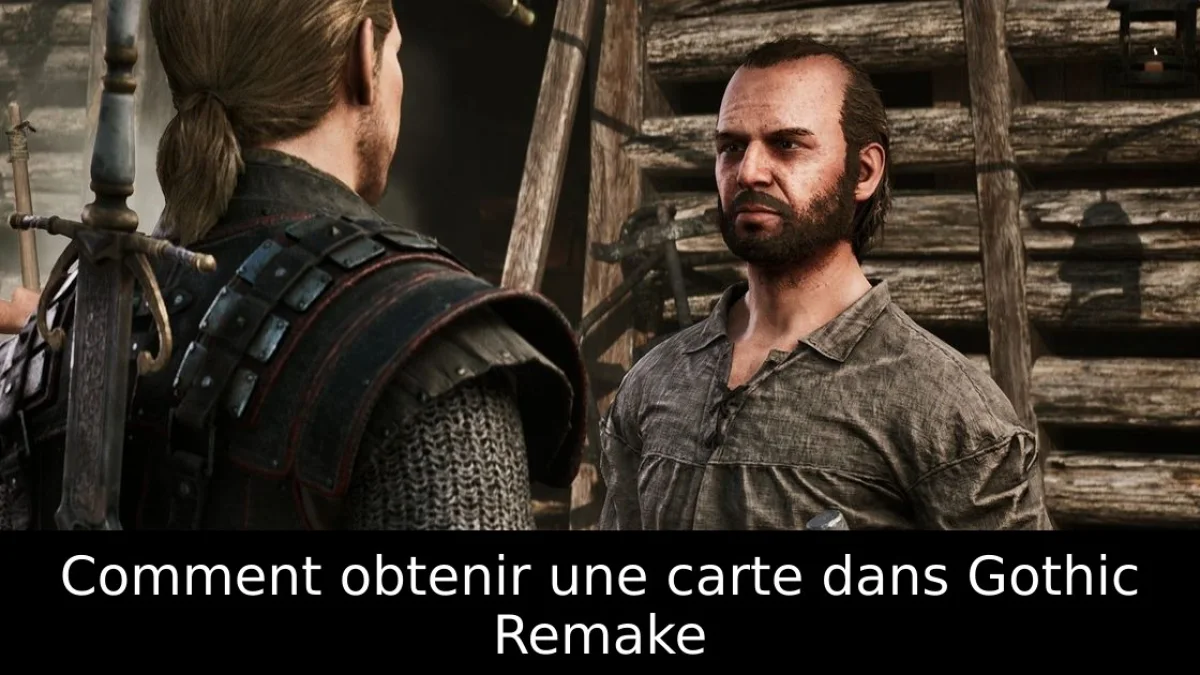 Comment obtenir une carte dans Gothic Remake