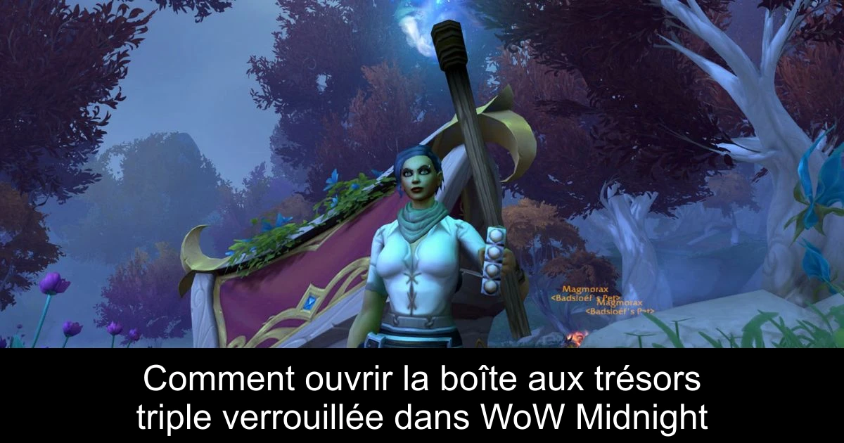 Comment ouvrir la boîte aux trésors triple verrouillée dans WoW Midnight