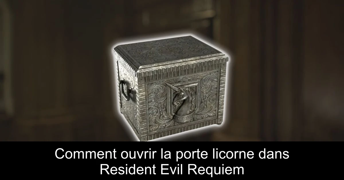 Comment ouvrir la porte licorne dans Resident Evil Requiem