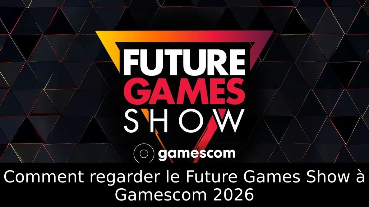 Future Games Show Gamescom 2026 : où revoir l'émission et ses annonces ?