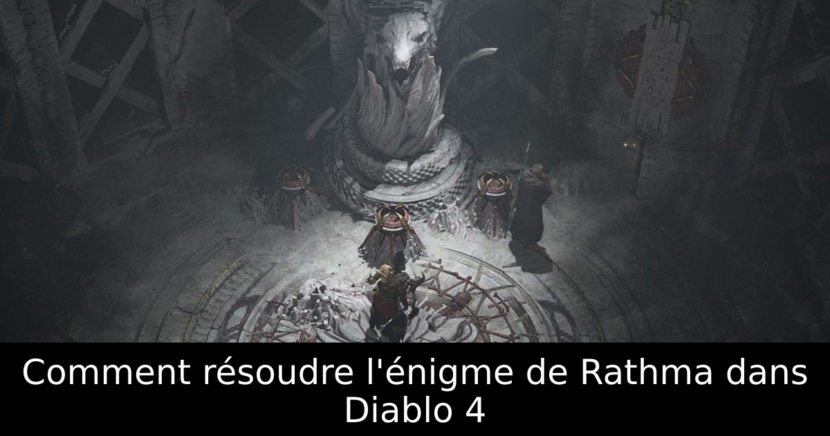 Comment résoudre l'énigme de Rathma dans Diablo 4