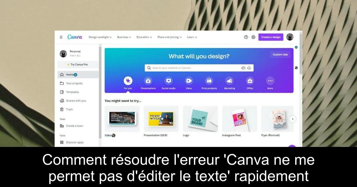 Comment résoudre l'erreur 'Canva ne me permet pas d'éditer le texte' rapidement