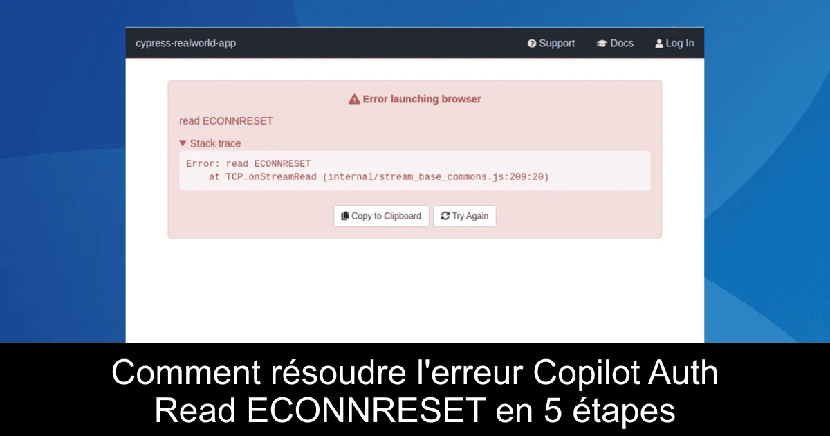 Comment résoudre l'erreur Copilot Auth Read ECONNRESET en 5 étapes