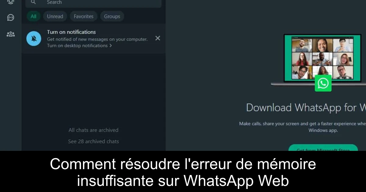 Comment résoudre l'erreur de mémoire insuffisante sur WhatsApp Web