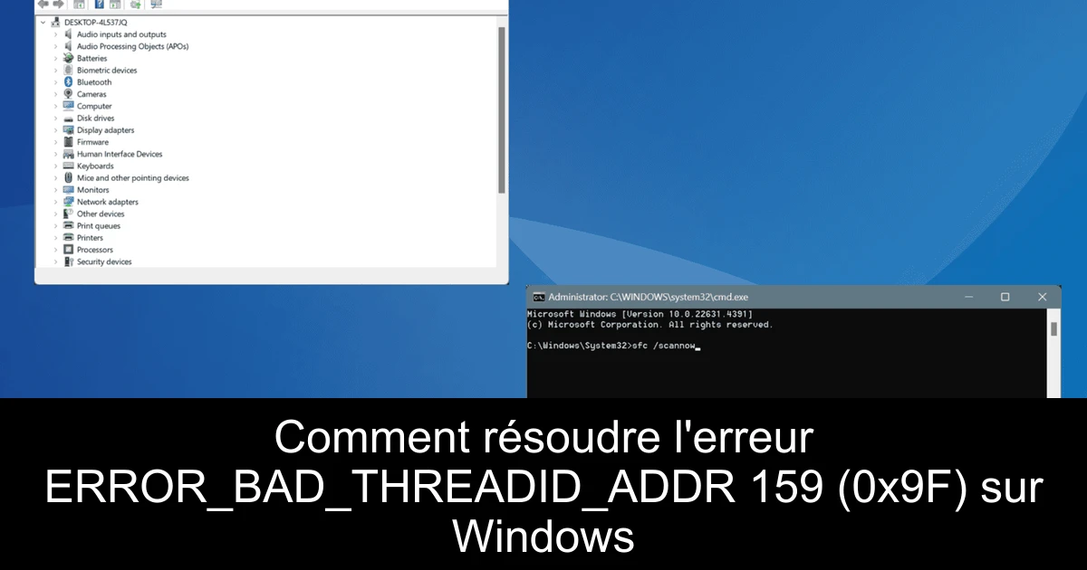 Comment résoudre l'erreur ERROR_BAD_THREADID_ADDR 159 (0x9F) sur Windows