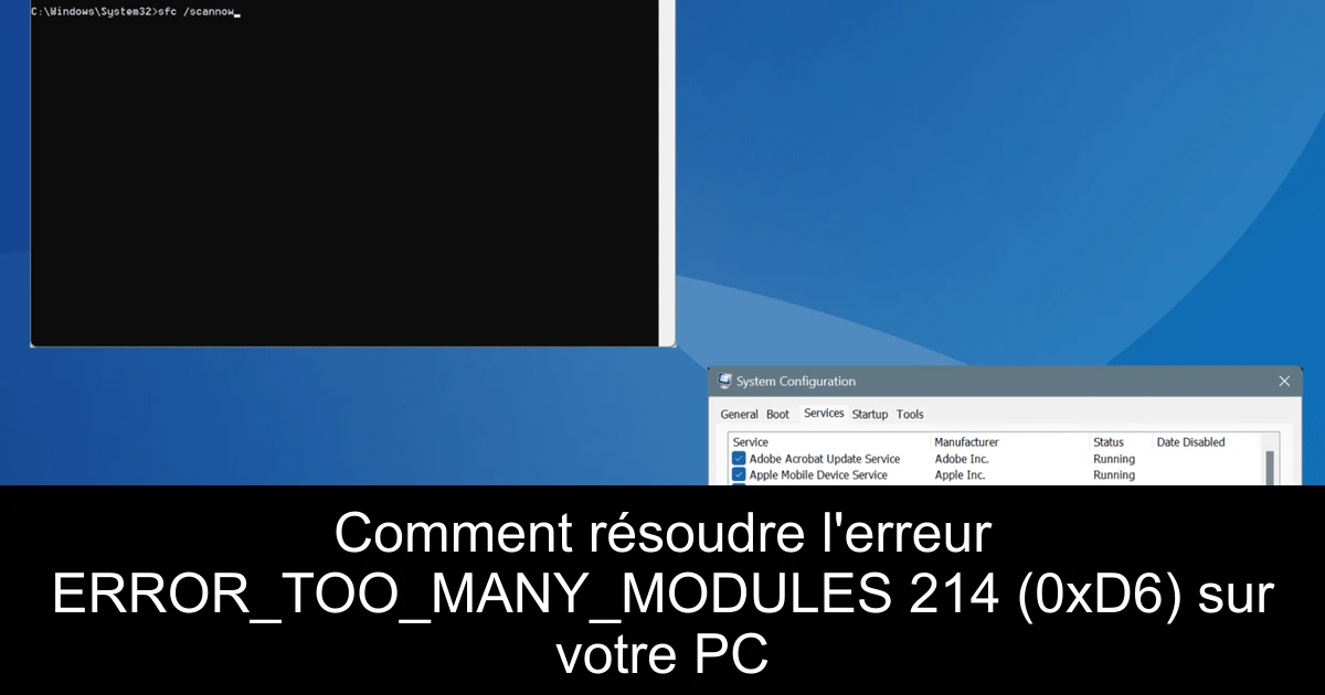Comment résoudre l'erreur ERROR_TOO_MANY_MODULES 214 (0xD6) sur votre PC